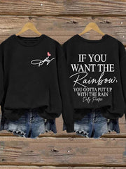 Women's If You Want The Rainbow You Gotta Put Up With The Rain Print Sweatshirt