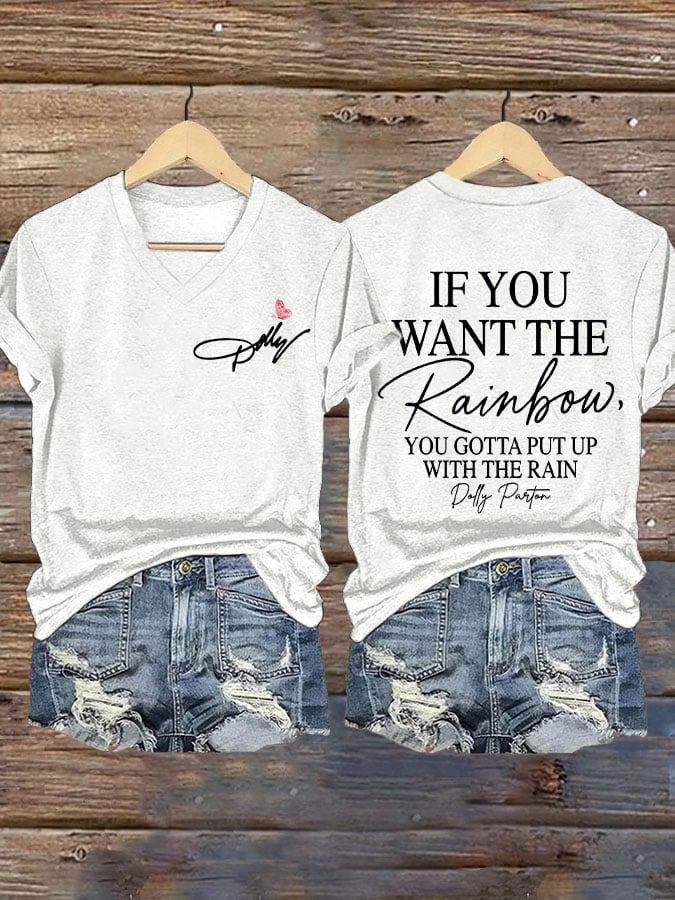 Women's If You Want The Rainbow You Gotta Put Up With The Rain Print T-shirt