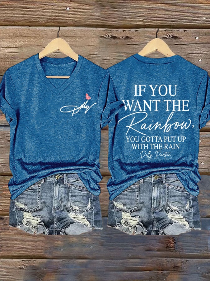 Women's If You Want The Rainbow You Gotta Put Up With The Rain Print T-shirt