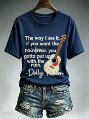 Women'S Country Cowgirl Dolly Commemorative  The Way I See It, If You Want The Rainbow, You Gotta Put Up With The Rain Print T-Shirt